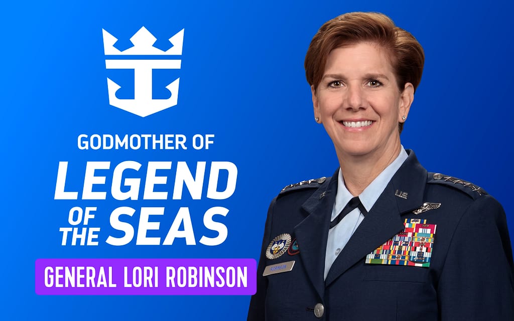 Royal Caribbean has introduced retired U.S. Air Force Gen. Lori J. Robinson as the godmother of Legend of the Seas